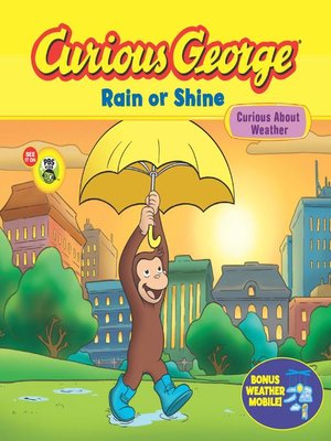 cover image of Curious George Rain or Shine (CGTV Read-aloud)